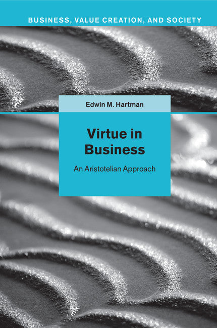 Virtue in Business; Conversations with Aristotle (Paperback / softback) 9781107642300