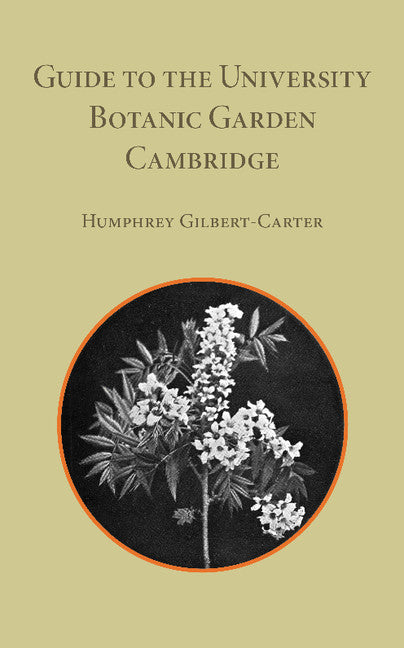 Guide to the University Botanic Garden Cambridge (Paperback / softback) 9781107643178