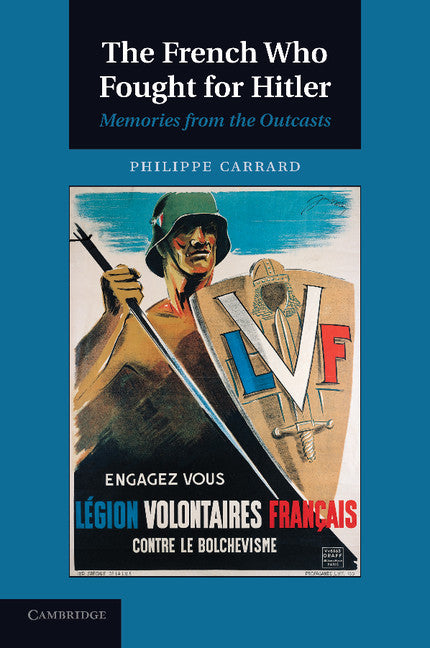 The French Who Fought for Hitler; Memories from the Outcasts (Paperback / softback) 9781107643376