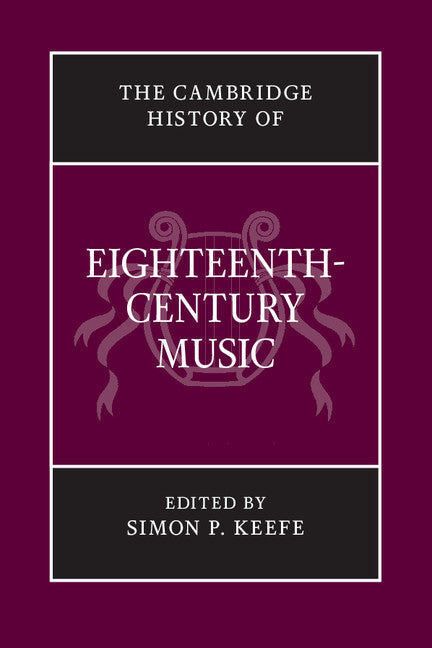 The Cambridge History of Eighteenth-Century Music (Paperback / softback) 9781107643970