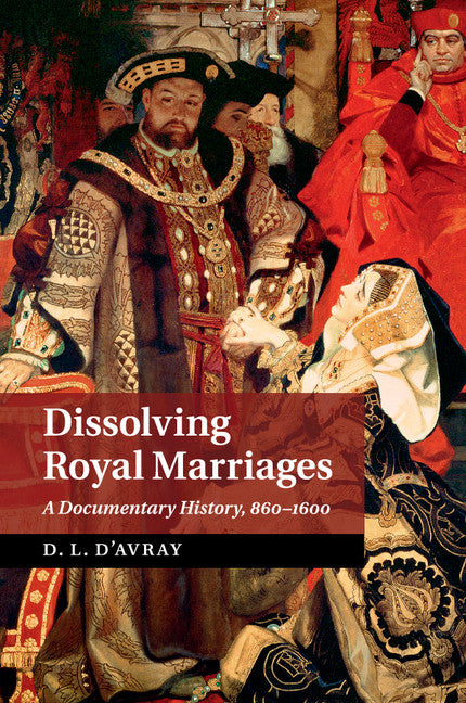 Dissolving Royal Marriages; A Documentary History, 860–1600 (Paperback / softback) 9781107643994