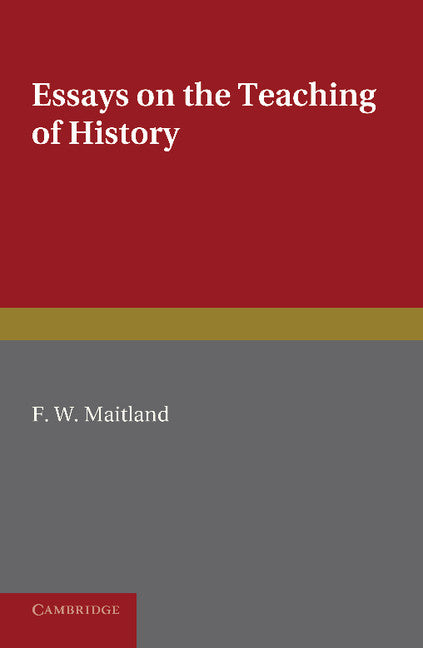 Essays on the Teaching of History (Paperback / softback) 9781107644557