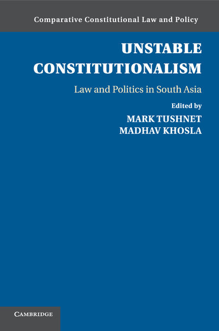 Unstable Constitutionalism; Law and Politics in South Asia (Paperback / softback) 9781107644564