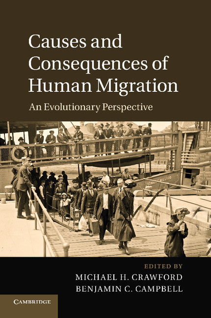 Causes and Consequences of Human Migration; An Evolutionary Perspective (Paperback / softback) 9781107644649