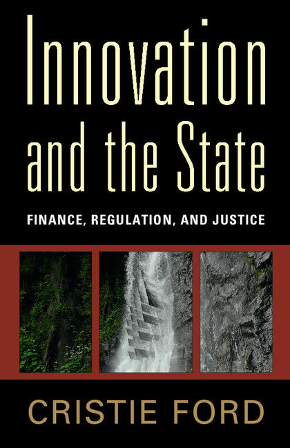 Innovation and the State; Finance, Regulation, and Justice (Paperback / softback) 9781107644892