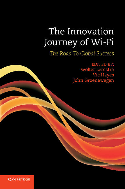 The Innovation Journey of Wi-Fi; The Road to Global Success (Paperback / softback) 9781107645561