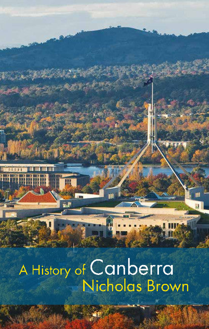 A History of Canberra (Paperback / softback) 9781107646094