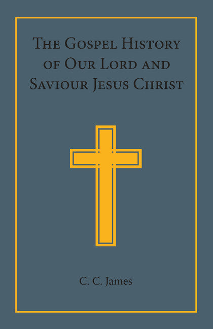 The Gospel History of our Lord and Saviour Jesus Christ; In a Connected Narrative in the Words of the Revised Version (Paperback / softback) 9781107646216