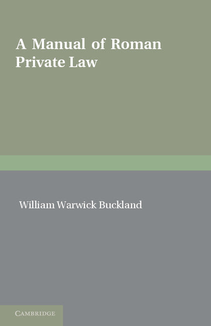 A Manual of Roman Private Law (Paperback / softback) 9781107646698