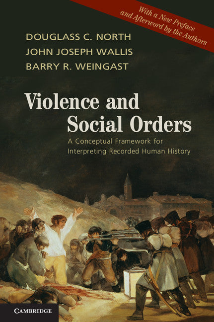 Violence and Social Orders; A Conceptual Framework for Interpreting Recorded Human History (Paperback / softback) 9781107646995