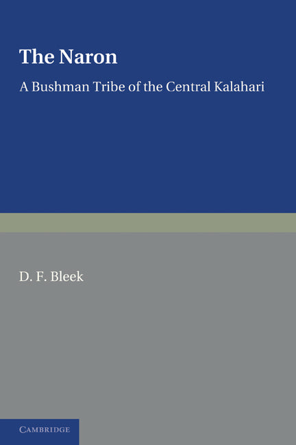 The Naron; A Bushman Tribe of the Central Kalahari (Paperback / softback) 9781107647015