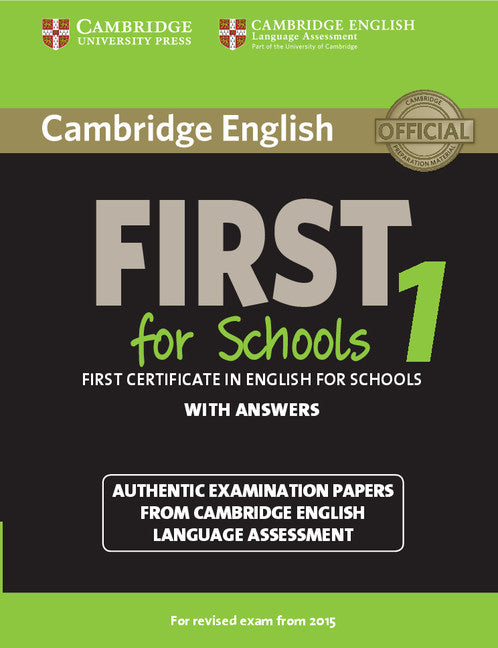 Cambridge English First 1 for Schools for Revised Exam from 2015 Student's Book with Answers; Authentic Examination Papers from Cambridge English Language Assessment (Paperback / softback) 9781107647039