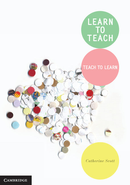 Learn to Teach; Teach to Learn (Paperback / softback) 9781107647190