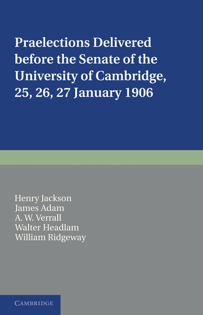 Praelections Delivered before the Senate of the University of Cambridge; 25, 26, 27 January 1906 (Paperback / softback) 9781107648111