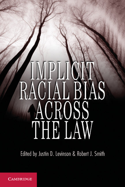 Implicit Racial Bias across the Law (Paperback / softback) 9781107648180