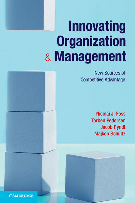 Innovating Organization and Management; New Sources of Competitive Advantage (Paperback) 9781107648227