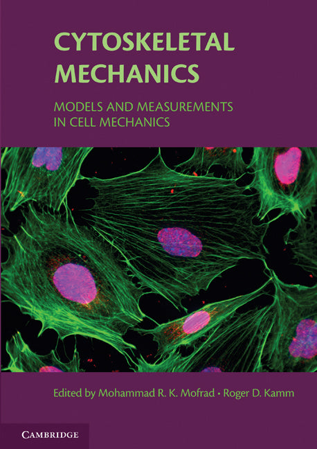 Cytoskeletal Mechanics; Models and Measurements in Cell Mechanics (Paperback / softback) 9781107648289