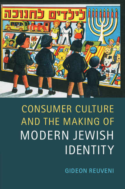 Consumer Culture and the Making of Modern Jewish Identity (Paperback / softback) 9781107648500