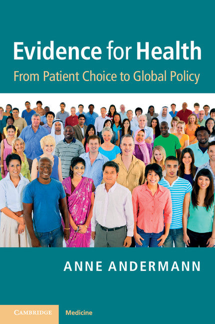 Evidence for Health; From Patient Choice to Global Policy (Paperback / softback) 9781107648654