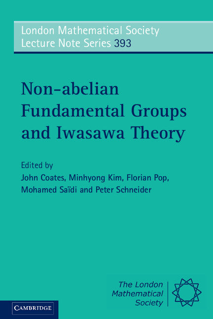 Non-abelian Fundamental Groups and Iwasawa Theory (Paperback / softback) 9781107648852