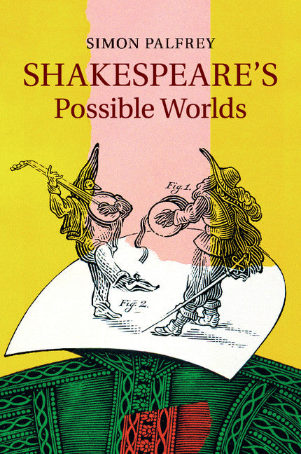 Shakespeare's Possible Worlds (Paperback / softback) 9781107649255