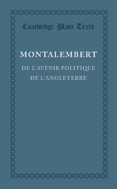 De l'avenir politique de l'Angleterre (Paperback / softback) 9781107649361