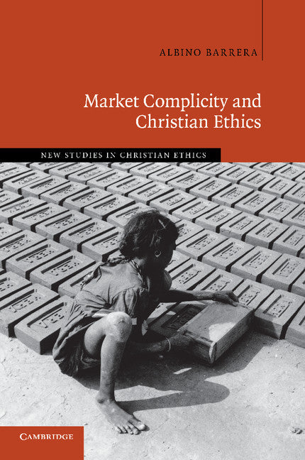 Market Complicity and Christian Ethics (Paperback / softback) 9781107649378