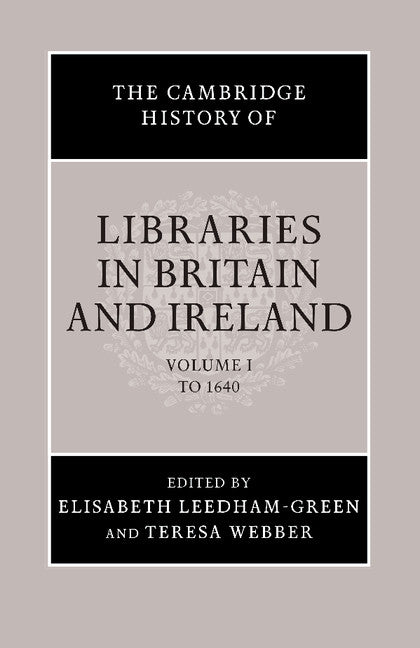 The Cambridge History of Libraries in Britain and Ireland (Paperback / softback) 9781107650183