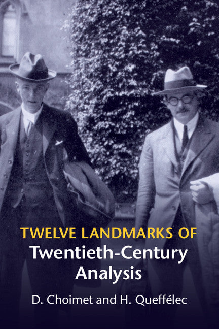 Twelve Landmarks of Twentieth-Century Analysis (Paperback / softback) 9781107650343