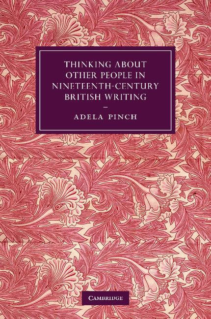 Thinking about Other People in Nineteenth-Century British Writing (Paperback / softback) 9781107650763