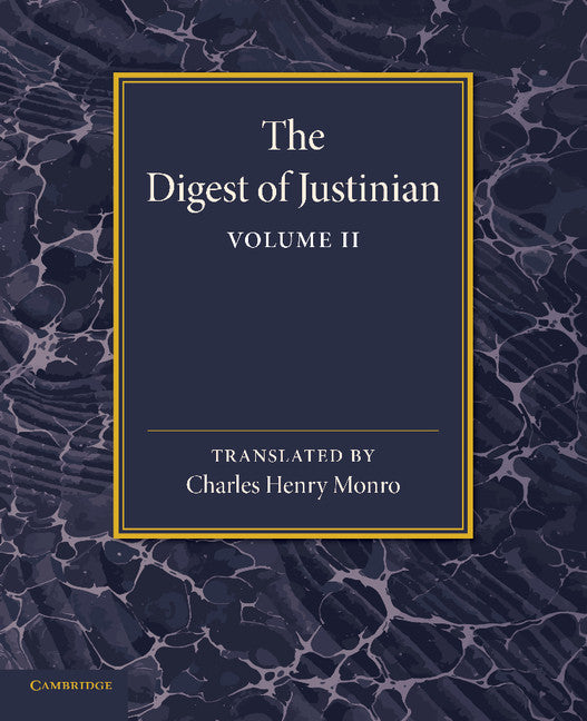 The Digest of Justinian: Volume 2 (Paperback / softback) 9781107651012