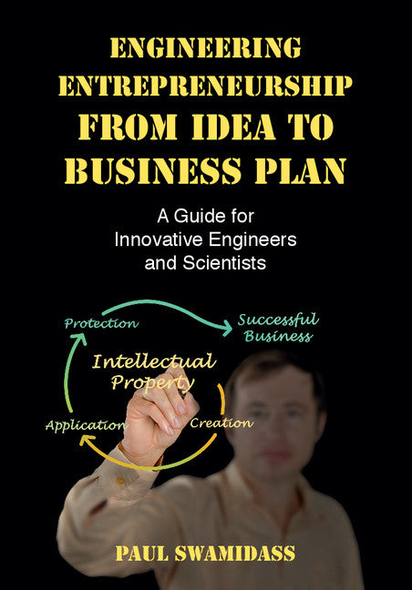 Engineering Entrepreneurship from Idea to Business Plan; A Guide for Innovative Engineers and Scientists (Paperback / softback) 9781107651647