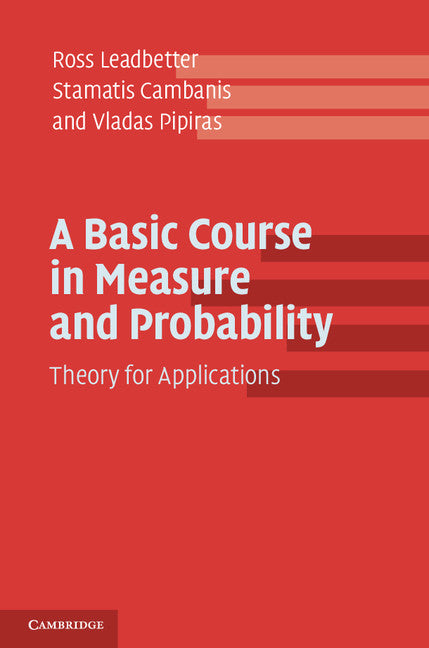 A Basic Course in Measure and Probability; Theory for Applications (Paperback / softback) 9781107652521