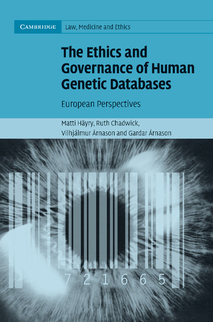 The Ethics and Governance of Human Genetic Databases; European Perspectives (Paperback / softback) 9781107652576