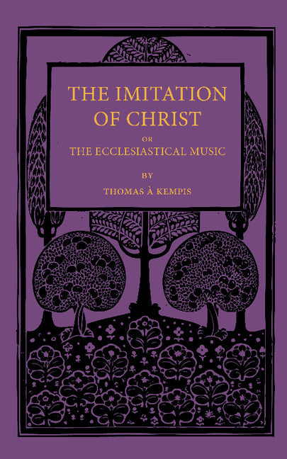 The Imitation of Christ; or, the Ecclesiastical Music (Paperback / softback) 9781107652750