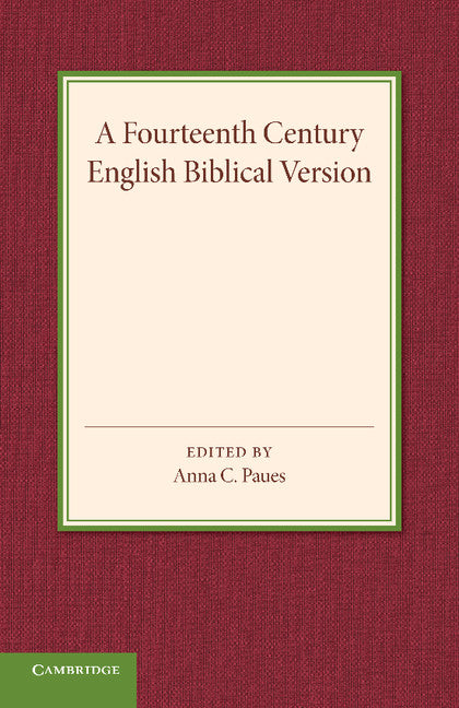 A Fourteenth Century English Biblical Version (Paperback / softback) 9781107652965