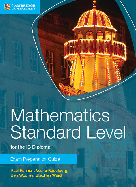 Mathematics Standard Level for the IB Diploma Exam Preparation Guide (Paperback / softback) 9781107653153