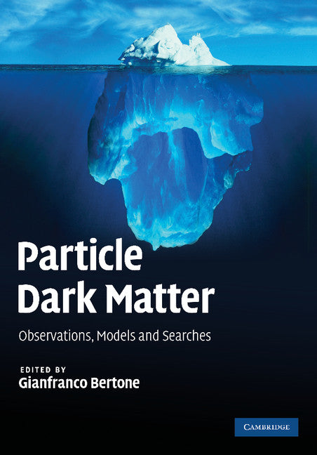 Particle Dark Matter; Observations, Models and Searches (Paperback / softback) 9781107653924