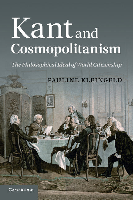 Kant and Cosmopolitanism; The Philosophical Ideal of World Citizenship (Paperback / softback) 9781107654112