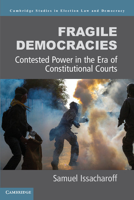 Fragile Democracies; Contested Power in the Era of Constitutional Courts (Paperback / softback) 9781107654549