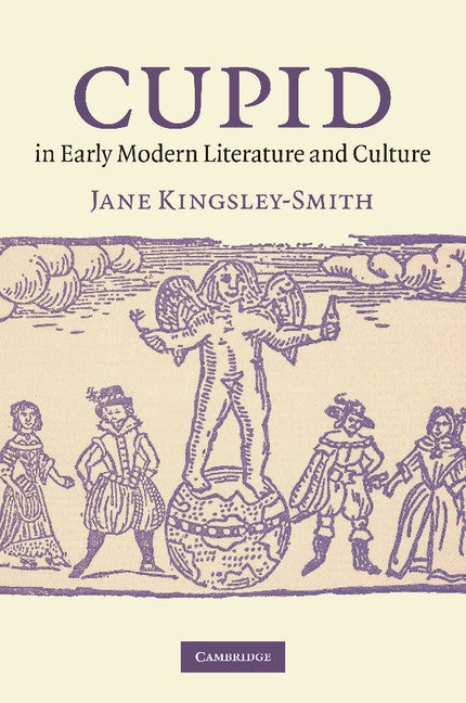 Cupid in Early Modern Literature and Culture (Paperback / softback) 9781107654822