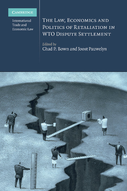 The Law, Economics and Politics of Retaliation in WTO Dispute Settlement (Paperback / softback) 9781107655355