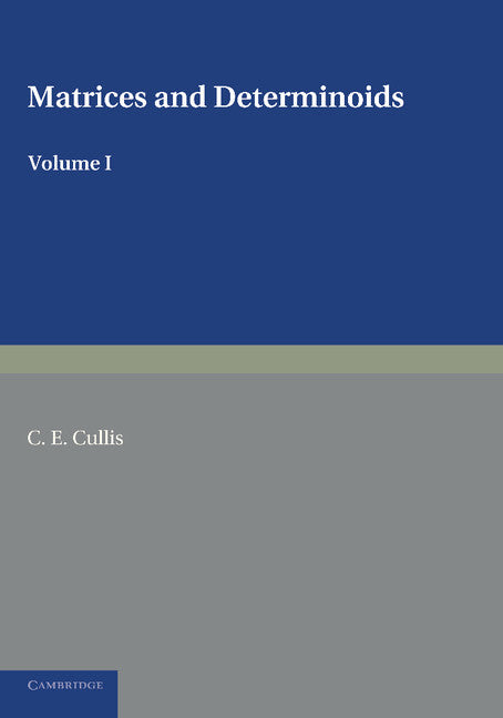 Matrices and Determinoids: Volume 1 (Paperback / softback) 9781107655553