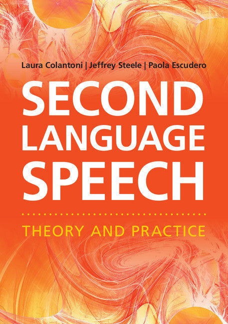 Second Language Speech; Theory and Practice (Paperback / softback) 9781107655751