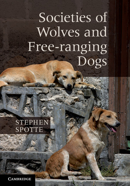 Societies of Wolves and Free-ranging Dogs (Paperback / softback) 9781107656086