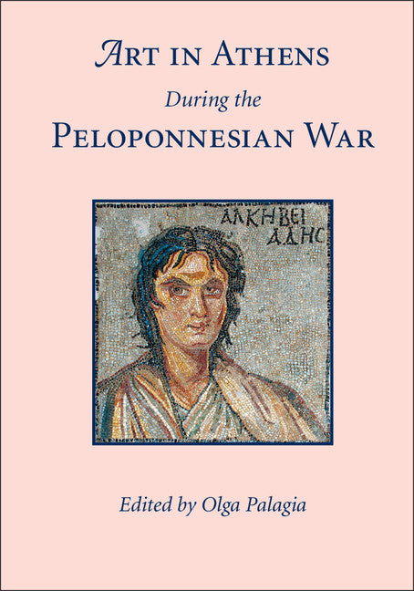 Art in Athens during the Peloponnesian War (Paperback / softback) 9781107656543