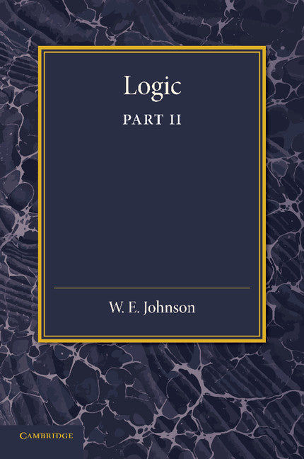 Logic, Part 2, Demonstrative Inference: Deductive and Inductive (Paperback / softback) 9781107656703