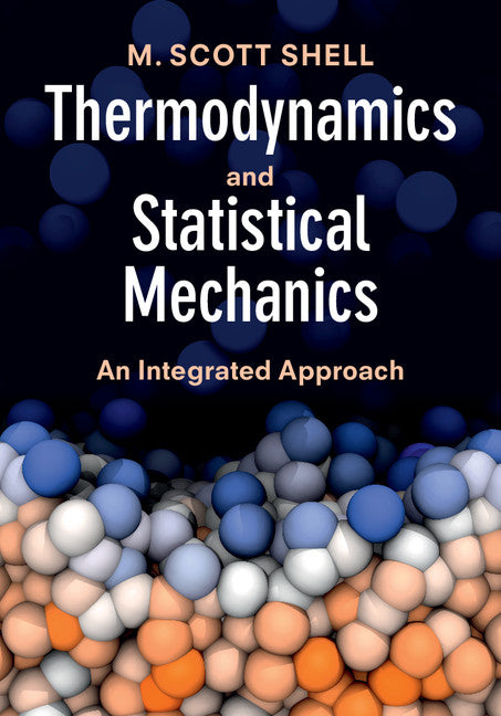 Thermodynamics and Statistical Mechanics; An Integrated Approach (Paperback / softback) 9781107656789