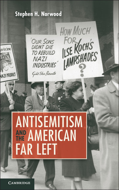 Antisemitism and the American Far Left (Paperback / softback) 9781107657007