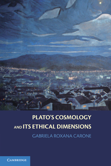 Plato's Cosmology and its Ethical Dimensions (Paperback / softback) 9781107657045